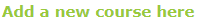 add-a-new-course-here-button.png